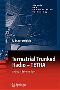 Terrestrial Trunked Radio - Tetra: A Global Security Tool (Paperback, 2007)
