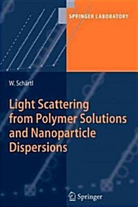 Light Scattering from Polymer Solutions and Nanoparticle Dispersions (Paperback)
