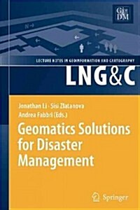 Geomatics Solutions for Disaster Management (Paperback)