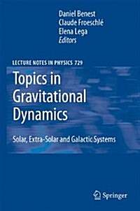 Topics in Gravitational Dynamics: Solar, Extra-Solar and Galactic Systems (Paperback)