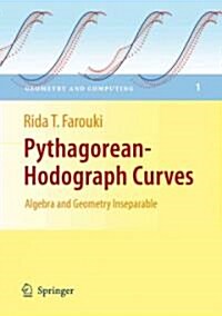 Pythagorean-Hodograph Curves: Algebra and Geometry Inseparable (Paperback)