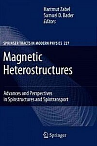 Magnetic Heterostructures: Advances and Perspectives in Spinstructures and Spintransport (Paperback)