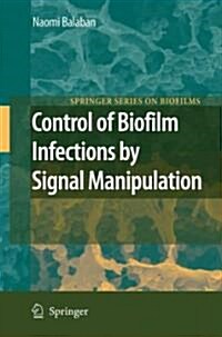 Control of Biofilm Infections by Signal Manipulation (Paperback)