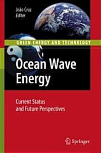 Ocean Wave Energy: Current Status and Future Prespectives (Paperback)