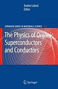 The Physics of Organic Superconductors and Conductors (Paperback)
