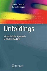 Unfoldings: A Partial-Order Approach to Model Checking (Paperback)