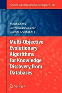 Multi-Objective Evolutionary Algorithms for Knowledge Discovery from Databases (Paperback)
