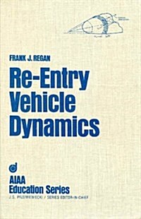 Re-Entry Vehicle Dynamics (Hardcover)
