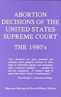 Abortion Decisions of the United States Supreme Court (Paperback)
