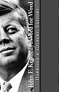 John F. Kennedy: Word for Word (Paperback)