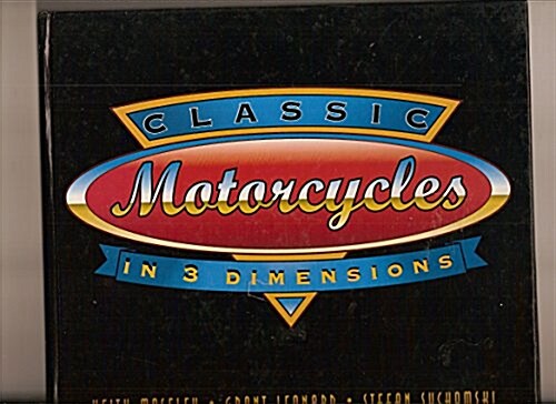 Classic Motorcycles in 3 Dimensions (Hardcover)