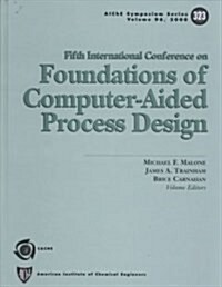 Fifth International Conference on Foundations of Computer-Aided Process Design (Hardcover)