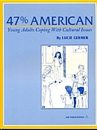 47 Percent American (Paperback, Student)