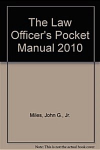 The Law Officers Pocket Manual 2010 (Paperback, POC, Spiral)