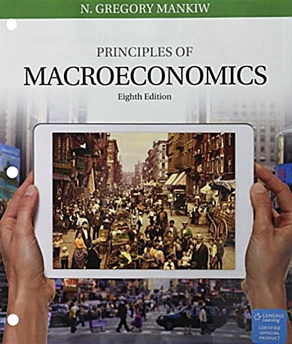 Principles of Macroeconomics + Lms Integrated Mindtap Economics, 1 Term - 6 Months Access Card (Loose Leaf, 8th, PCK)