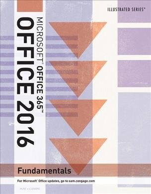 Illustrated Microsoft Office 365 & Office 2016 + Windows 7 CourseNotes + SAM 365 & 2016 Assessments, Trainings, and Projects Access Card with Access t (Paperback, Pass Code, PCK)