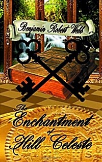 The Enchantment of Hill Celeste Book 3 (Paperback)