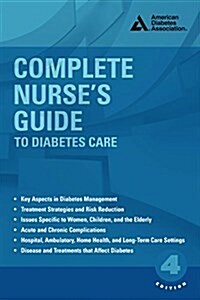 Complete Nurses Guide to Diabetes Care (Paperback, 3)
