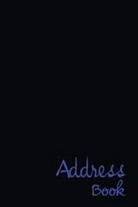 Address Book: Glossy And Soft Cover, Large Print, Font, 6 x 9 For Contacts, Addresses, Phone Numbers, Emails, Birthday And More. (Paperback)