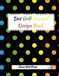 Dot Grid Journal Design Book (Paperback, JOU)