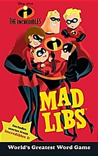The Incredibles Mad Libs: Worlds Greatest Word Game (Paperback)