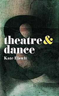 Theatre and Dance (Paperback)