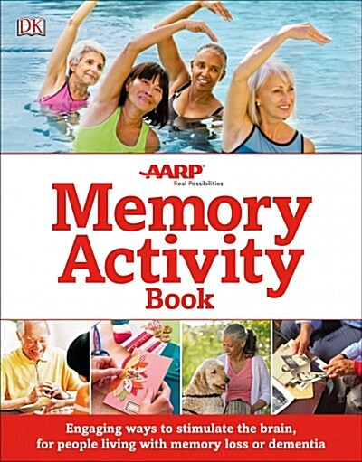 The Memory Activity Book: Engaging Ways to Stimulate the Brain for People Living with Memory Loss or Dementia (Paperback)