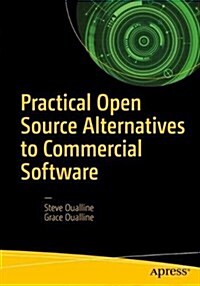 Practical Free Alternatives to Commercial Software (Paperback)