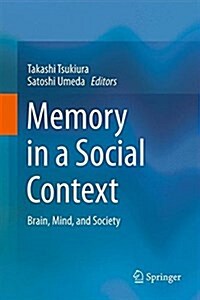 Memory in a Social Context: Brain, Mind, and Society (Hardcover, 2017)