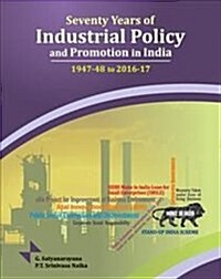 Seventy Years of Industrial Policy and Promotion in India: 1947-48 to 2016-17 (Hardcover)