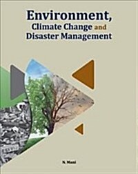 Environment, Climate Change and Disaster Management (Hardcover)