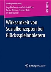 Wirksamkeit Von Sozialkonzepten Bei Gl?ksspielanbietern (Paperback)