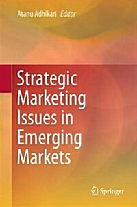 Strategic Marketing Issues in Emerging Markets (Hardcover)