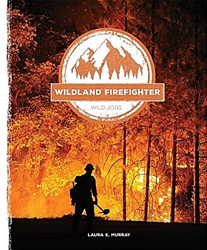 Wildland Firefighter (Library Binding)