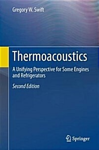 Thermoacoustics: A Unifying Perspective for Some Engines and Refrigerators (Hardcover, 2, 2017)