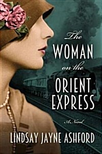 The Woman on the Orient Express (Library Binding)