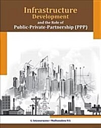 Infrastructure Development and the Role of Public-Private-Partnership (PPP) (Hardcover)