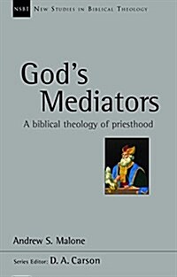 Gods Mediators: A Biblical Theology of Priesthood Volume 43 (Paperback)