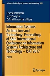 Information Systems Architecture and Technology: Proceedings of 38th International Conference on Information Systems Architecture and Technology - Isa (Paperback, 2018)