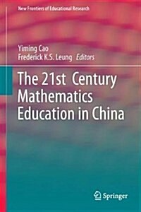 The 21st Century Mathematics Education in China (Hardcover)