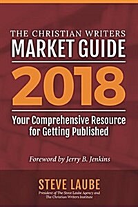 Christian Writers Market Guide-2018 Edition (Paperback)