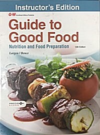 Guide to Good Food: Nutrition and Food Preparation (Hardcover, 14, Fourteenth Edit)