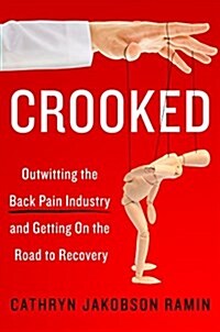 [중고] Crooked: Outwitting the Back Pain Industry and Getting on the Road to Recovery (Paperback)