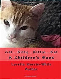 Cat...kitty...kittie...kat (Paperback, Large Print)