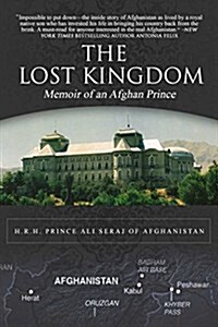 The Lost Kingdom: Memoir of an Afghan Prince (Paperback)
