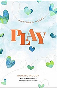 Nurtured Heart Play (Paperback)