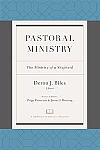 Pastoral Ministry: The Ministry of a Shepherd (Paperback)