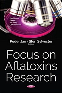 Focus on Aflatoxins Research (Paperback)