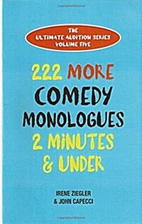 222 More Comedy Monologues, 2 Minutes & Under (Paperback, 5th)