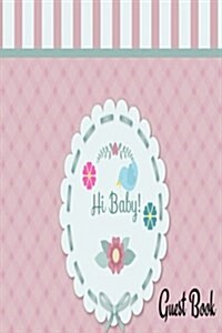 Baby Girl Shower Guest Books: Message Book / Keepsake / Baby Gift Log / Baby Shower /Baby Dedication/ Memorabilia for Friends & Family to Write in w (Paperback)